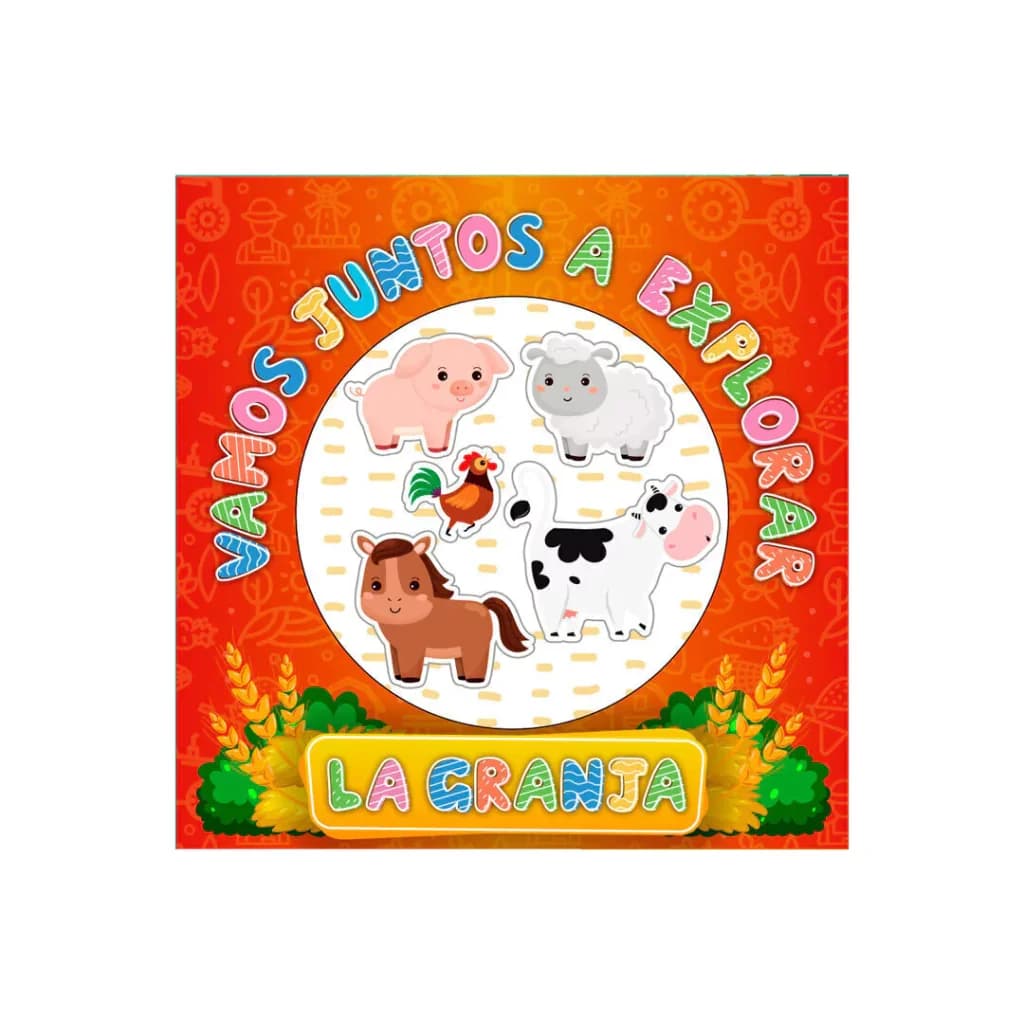 VAMOS JUNTOS A EXPLORAR LA GRANJA